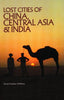 Lost Cities of China, Central Asia and India (The Lost City Series)