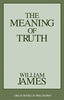 The Meaning of Truth Great Books in Philosophy [Paperback] James, William