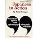 Japanese in Action: An Unorthodox Approach to the Spoken Language and the People Who Speak It [Paperback] Seward, Jack