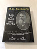 RC Buckners Life of Faith and Works: Comprising the Story of the Career of the Preacher, Editor, Presiding Officer, Philanthropist, and Founder of Buckner Orphans Home [Hardcover] JB Cranfill and JL Walker