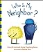 Who Is My Neighbor? [Hardcover] Levine, AmyJill; Sasso, Sandy Eisenberg and Turu, Denise