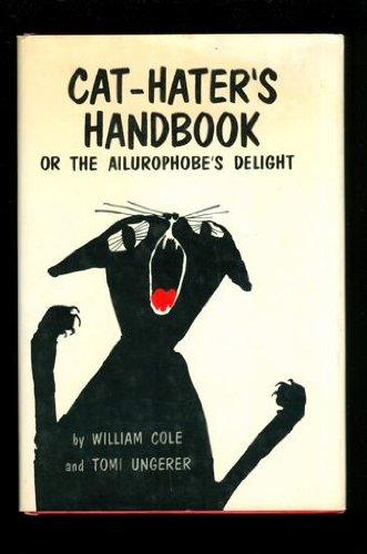 Cathaters handbook, or, The ailurophobes delight Cole, William