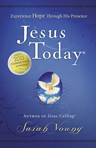 Jesus Today, Hardcover, with Full Scriptures: Experience Hope Through His Presence a 150Day Devotional [Hardcover] Young, Sarah