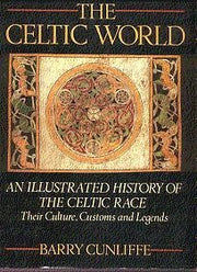 Celtic World: An Illustrated History of the Celtic Race: Their Culture, Customs and Legends used book depot