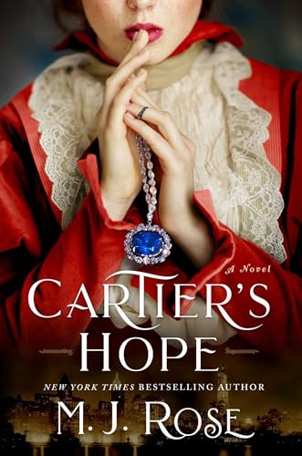 Cartiers Hope: A Novel [Hardcover] Rose, M J
