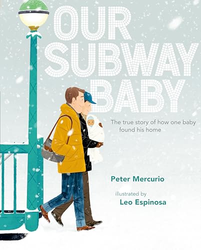 Our Subway Baby [Hardcover] Mercurio, Peter and Espinosa, Leo