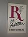 Rx for Addiction: A Doctors Story of His Battle With Drugs Gehring, Robert