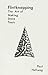 Flintknapping: The Art of Making Stone Tools [Paperback] Hellweg, Paul