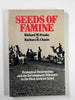 Seeds of Famine: Ecological Destruction and the Development Dilemma in the West African Sahel [Paperback] Richard W Franke and Barbara H Chasin