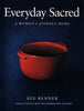 Everyday Sacred: A Womans Journey Home [Paperback] Bender, Sue