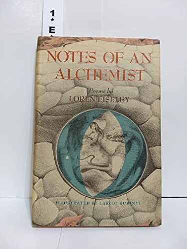 Notes of an Alchemist Eiseley, Loren C