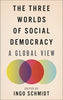 The Three Worlds of Social Democracy: A Global View [Paperback] Schmidt, Ingo