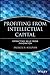 Profiting from Intellectual Capital: Extracting Value from Innovation [Paperback] Sullivan, Patrick H