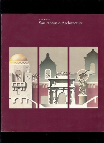 A Guide to San Antonio Architecture Carson, Chris and McDonald, William