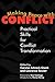 Making Peace with Conflict: Practical Skills for Conflict Transformation [Paperback] SchrockShenk, Carolyn and Ressler, Lawrence