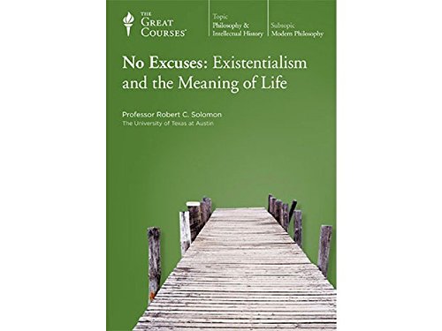 No Excuses: Existentialism and the Meaning of Life [Audio CD] Robert Soloman