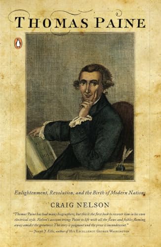 Thomas Paine: Enlightenment, Revolution, and the Birth of Modern Nations