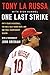 One Last Strike: Fifty Years in Baseball, Ten and a Half Games Back, and One Final Championship Season