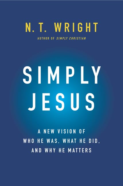 Simply Jesus: A New Vision of Who He Was, What He Did, and Why He Matters used book depot