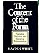 The Content of the Form: Narrative Discourse and Historical Representation White, Professor Hayden