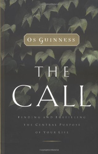 The Call: Finding and Fulfilling the Central Purpose of Your Life used book depot