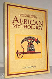 African Mythology: An Encyclopedia of Myth and Legend used book depot