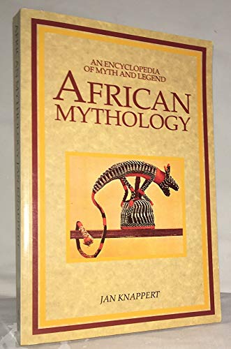 African Mythology: An Encyclopedia of Myth and Legend used book depot
