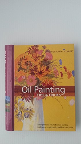 Oil Painting Tips  Tricks Artists Bibles, 9 Cuthbert, Rosalind