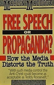 Free Speech or Propaganda?: How the Media Distorts the Truth used book depot
