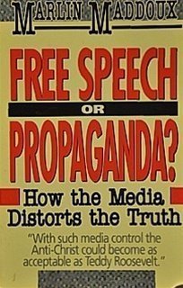 Free Speech or Propaganda?: How the Media Distorts the Truth used book depot