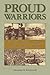 Proud Warriors: African American Combat Units in World War II (Volume 6) (American Military Studies)
