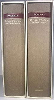 France and England in North America Volume 1: Pioneers of France in the New World, The Jesuits in North America in the Seventeenth Century, La Salle ... Rýýgime in Canada (The Library of Amer