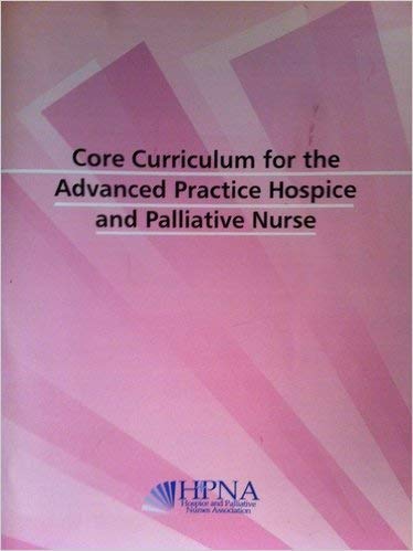 Core Curriculum for the Advanced Practice Hospice and Palliative Nurse used book depot