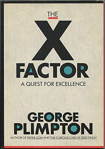 The X Factor The Larger Agenda Series Plimpton, George
