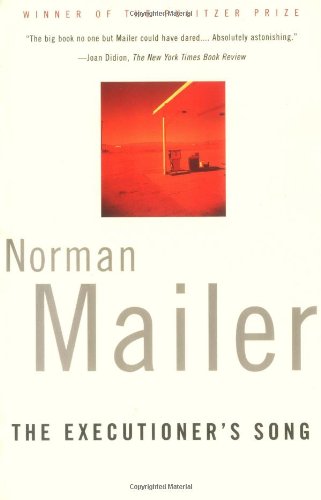 The Executioners Song Norman Mailer