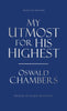 My Utmost for His Highest: Value Edition Chambers, Oswald and Reimann, James