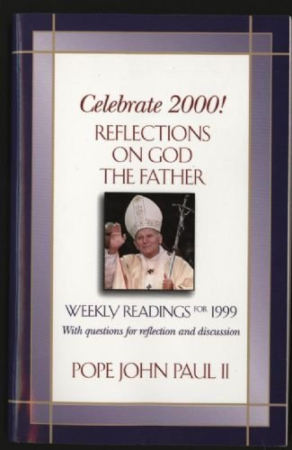 Celebrate 2000: Reflections on God the Father With Questions for Reflection and Discussion (Celebrate 2000! Series) used book depot