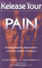 Release Your Pain: Resolving Repetitive Strain Injuries with Active Release Techniques Abelson, Brian; Abelson, Kamali and Leahy, Michael