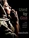 Used by God: Lessons Learned from Women of the Old Testament Grubb, Dana