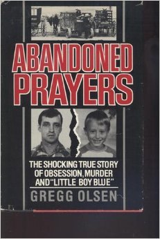 Abandoned Prayers, the Shocking True Story of Obsession, Murder and "Little Boy Blue" used book depot