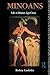 Minoans: Life in Bronze Age Crete