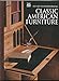 Classic American Furniture (Art of Woodworking)