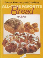 Better Homes and Gardens All-Time Favorite Bread Recipes (Better homes and gardens books) used book depot