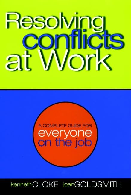 Resolving Conflicts at Work: A Complete Guide for Everyone on the Job used book depot