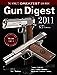 Gun Digest 2011 Shideler, Dan