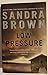 Low Pressure [Paperback] Brown, Sandra
