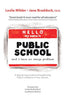 Hello My Name Is Public School, and I Have an Image Problem [Paperback] Milder, Leslie and Braddock, Jane