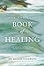 The One Year Book of Healing: Daily Appointments with God for Physical, Spiritual, and Emotional Wholeness [Paperback] Anderson, Reggie and Schuchmann, Jennifer