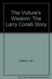 The Vulture's Wisdom: The Larry Coralli Story used book depot