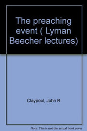 The Preaching Event (Lyman Beecher Lectures) used book depot